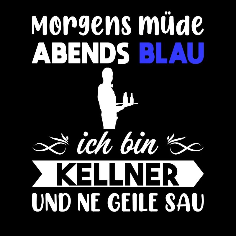 Morgens Müde Abends Blau Kellner