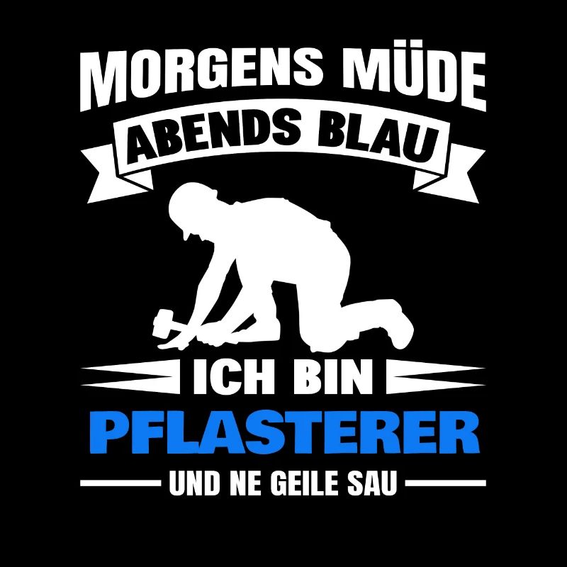 Morgens Müde Abends Blau Pflasterer