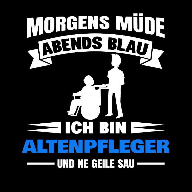 Morgens Müde Abends Blau Altenpfleger