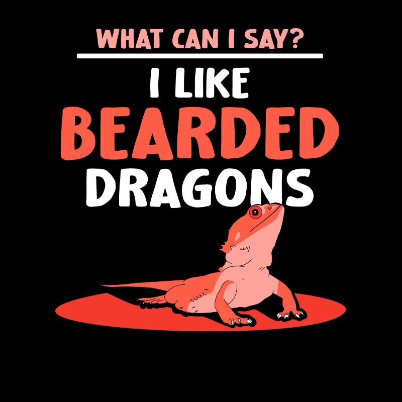 What Can I Say? I Like Bearded Dragons