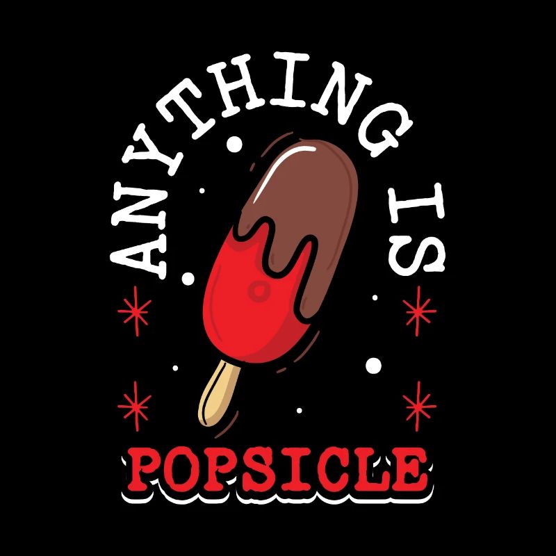 Anything is popsicle