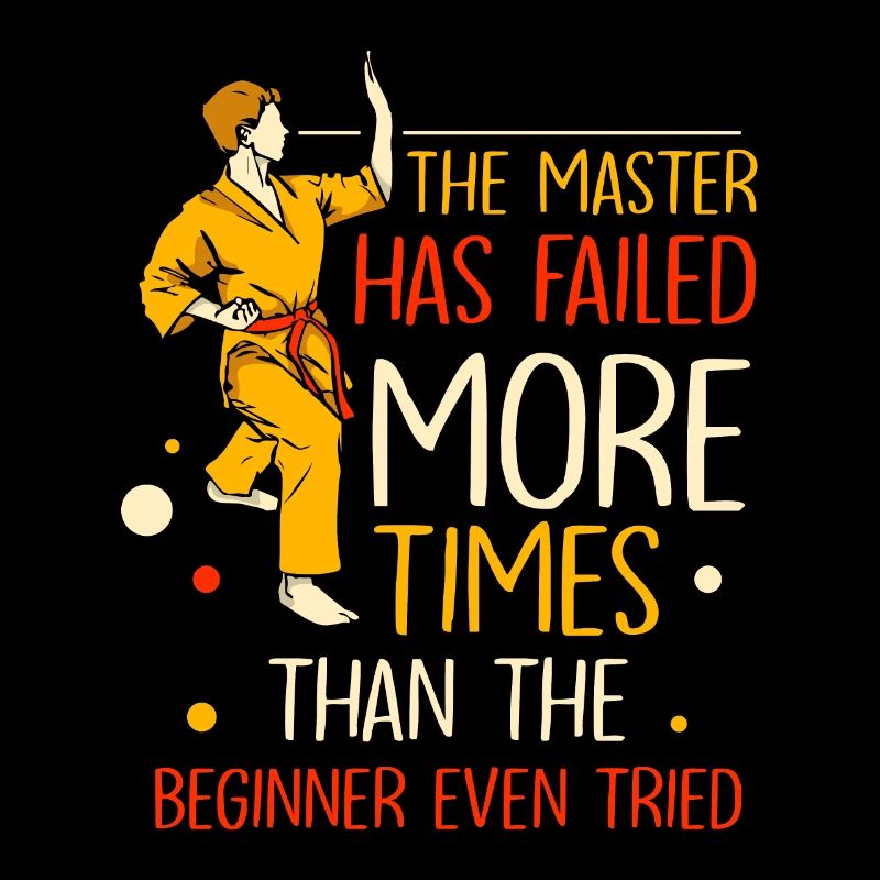 The master has failed more times Karate