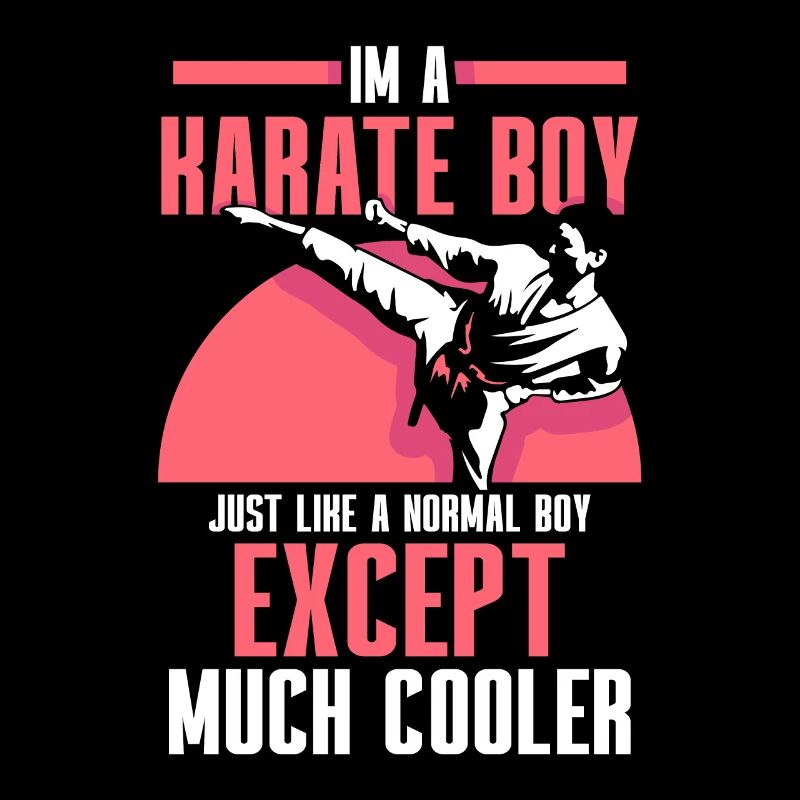 Im a Karate boy
