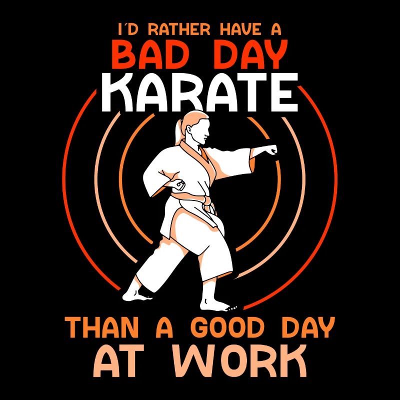 Karate than a good day at work