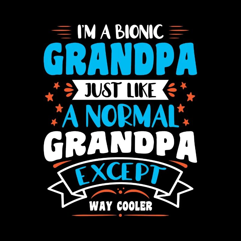 I'm a Bionic Grandpa