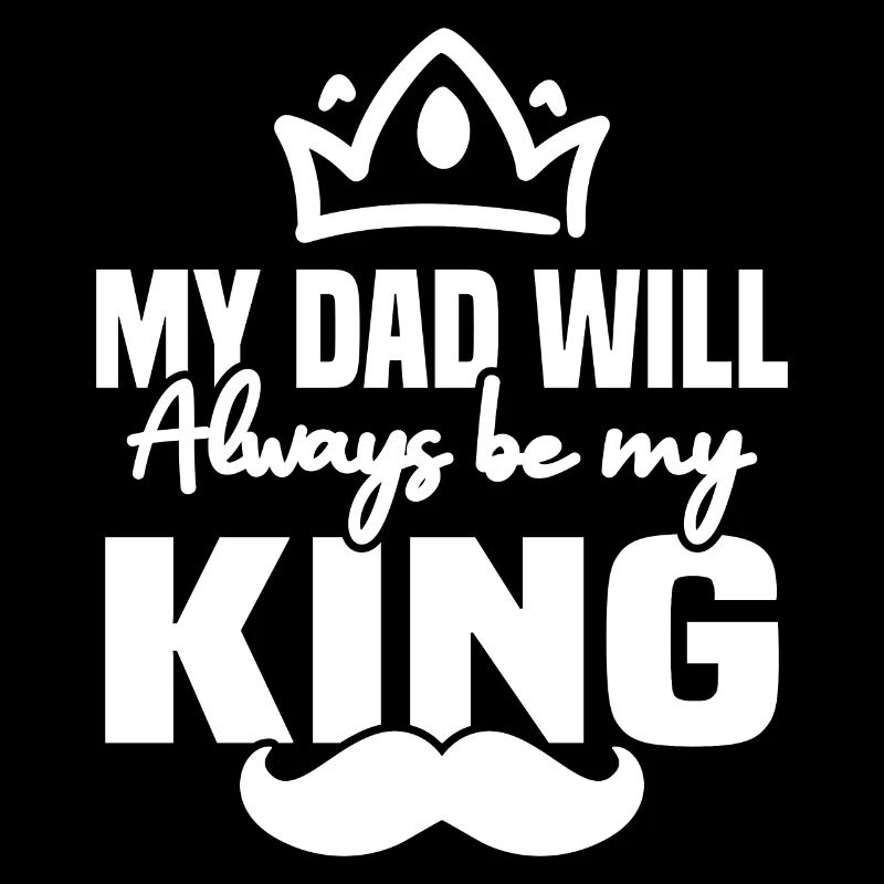 My father will always be my king