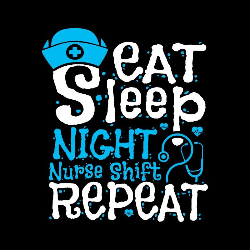 Eat Sleep Night Nurse Shift Repeat
