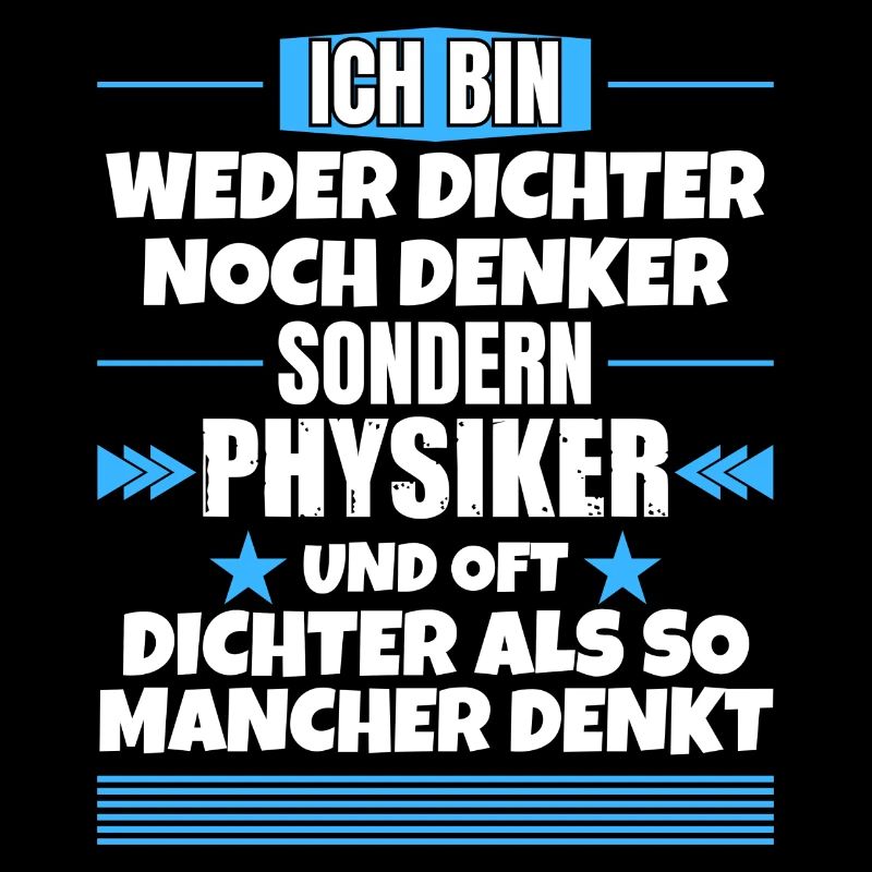 Neither poet nor thinker, but physicist