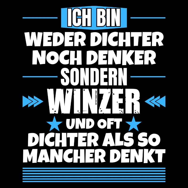 Weder Dichter noch Denker, sondern Winzer