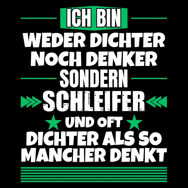 Weder Dichter noch Denker, sondern Schleifer