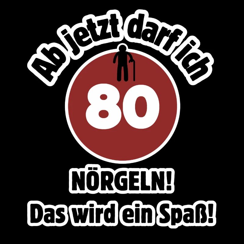 80e anniversaire À partir de maintenant, je peux harceler - m’amuser