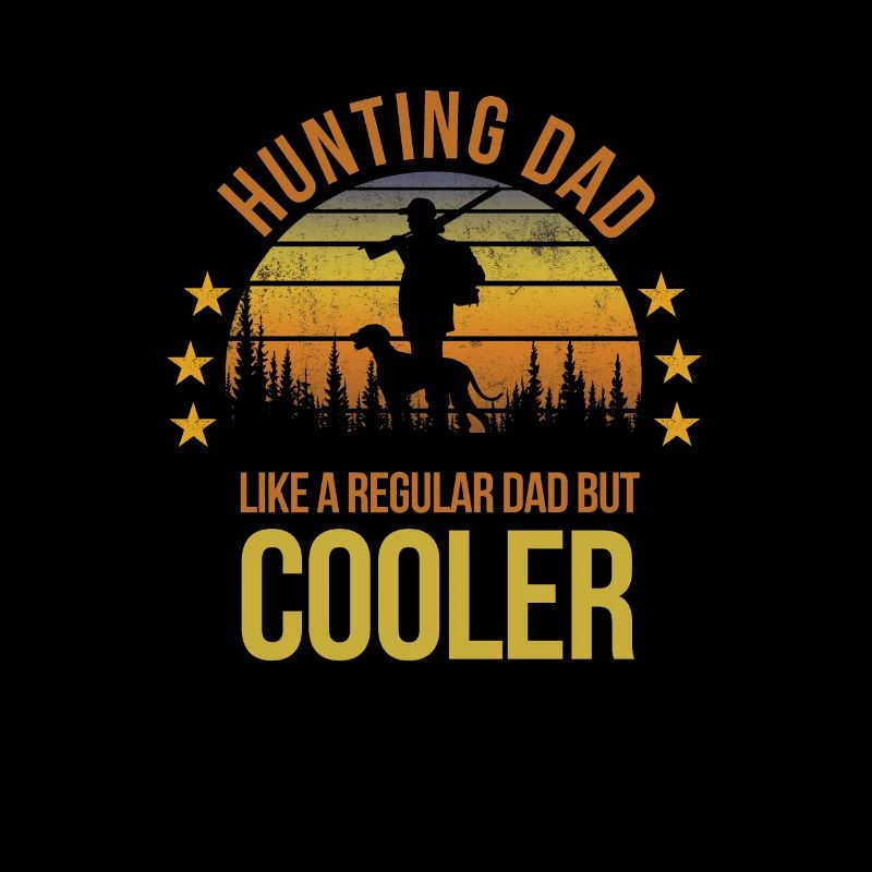 Funny Hunting Dad Cool Hunt Hunter Fan Fathers