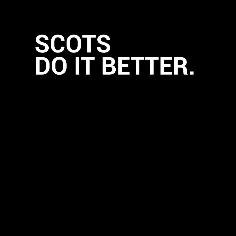 Scots Do It Better Schottland Schottische Schotte