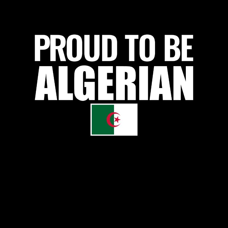 Fier d’être algérien Drapeau algérien
