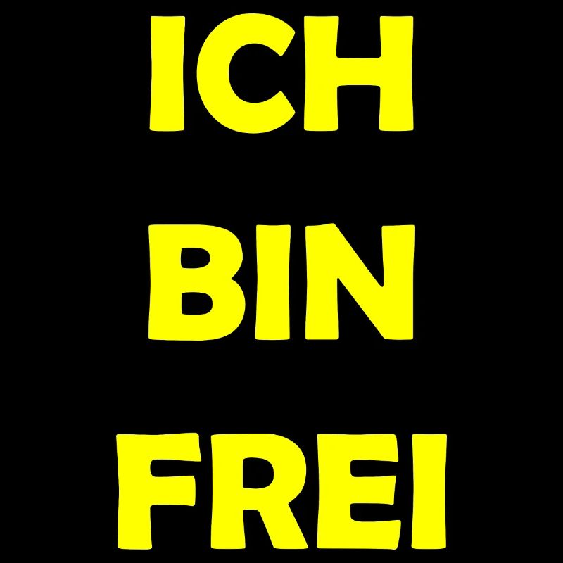 ich bin frei