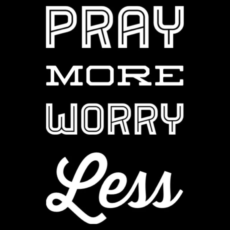 Priez plus d’inquiétude moins