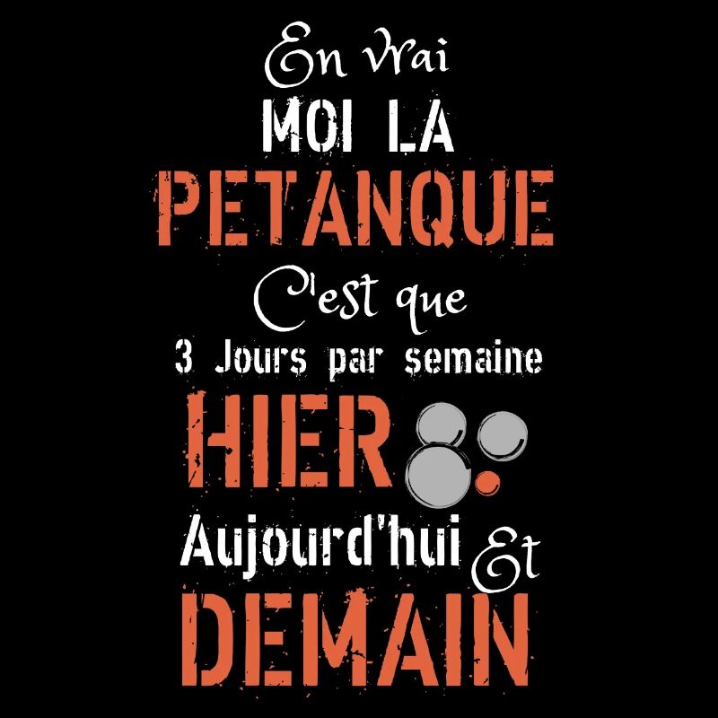 En vrai moi la Pétanque