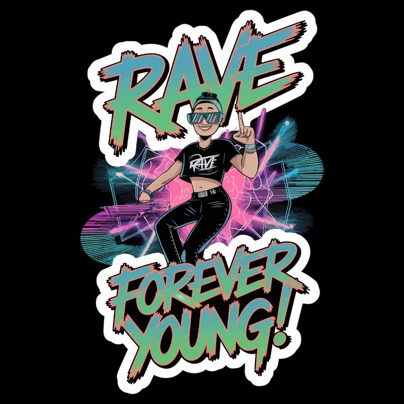 RAVE FOREVER YOUNG