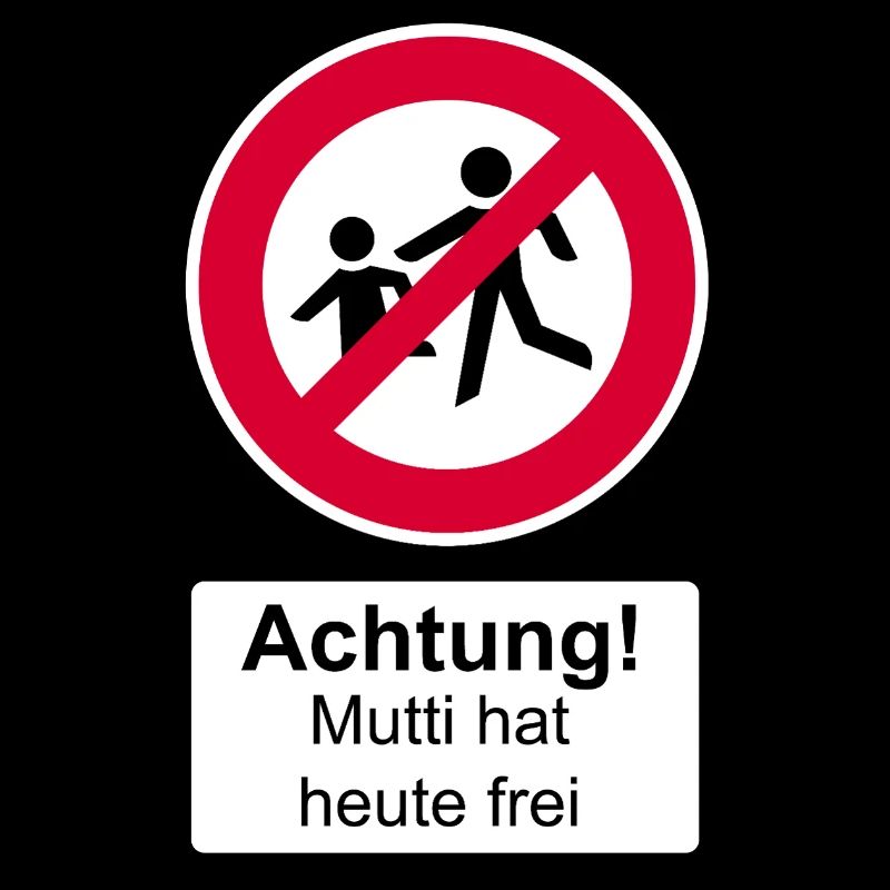 Mutti hat heut frei