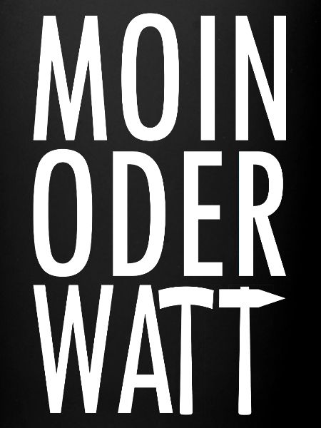 Moin oder Watt Ruhrpott