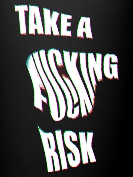 Take a Risk