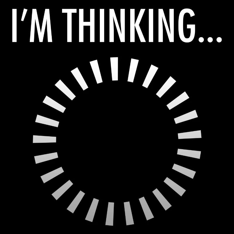 I'm Thinking...