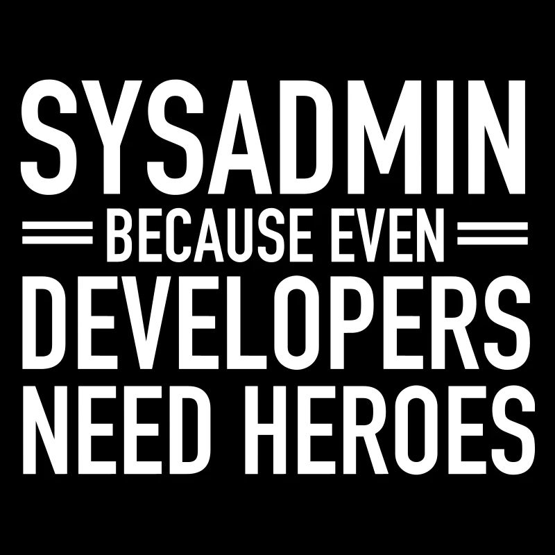 Geek | Sysadmin Hero