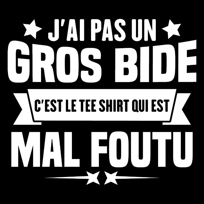 J'ai Pas Un Gros Bide Humour cadeau