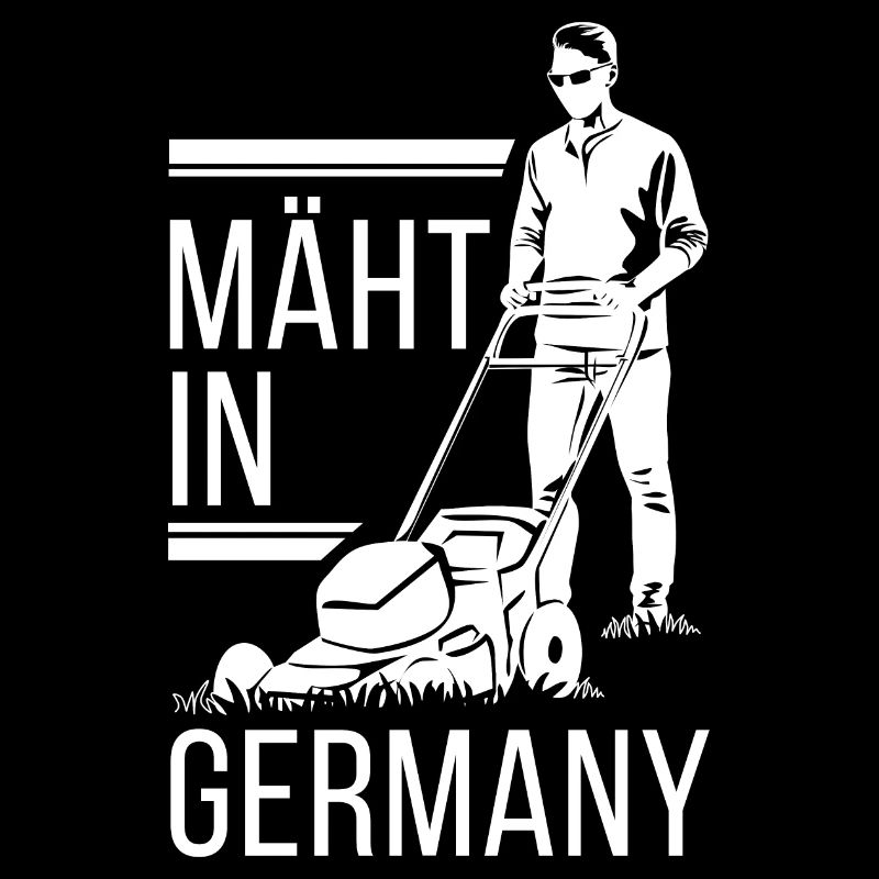 Mäht in Germany | Gärtner Rasen Garten Sprüche