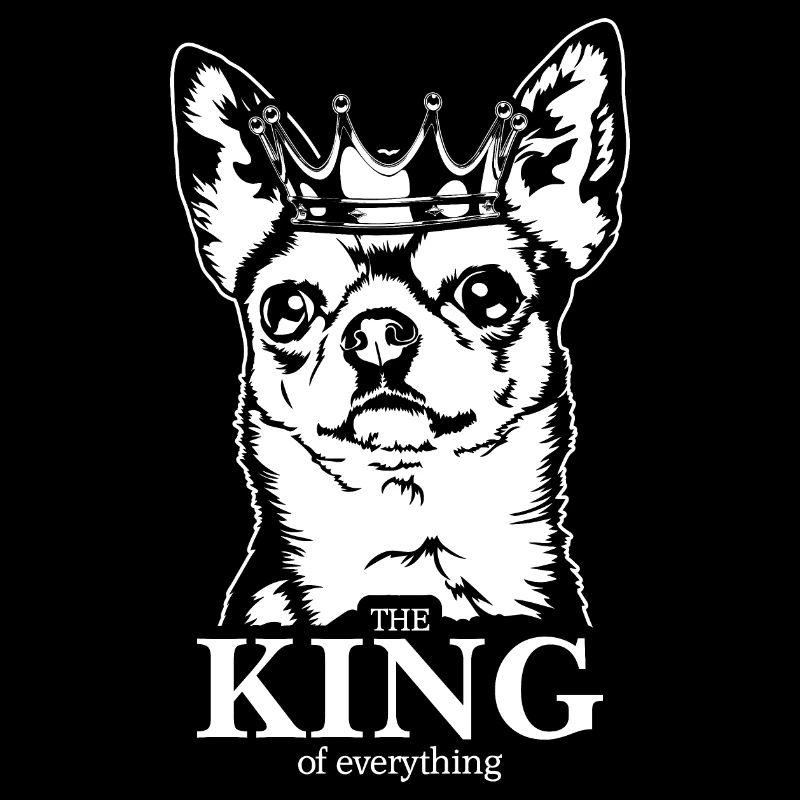 Chihuahua Roi de tout Chien Chien Wilsigns