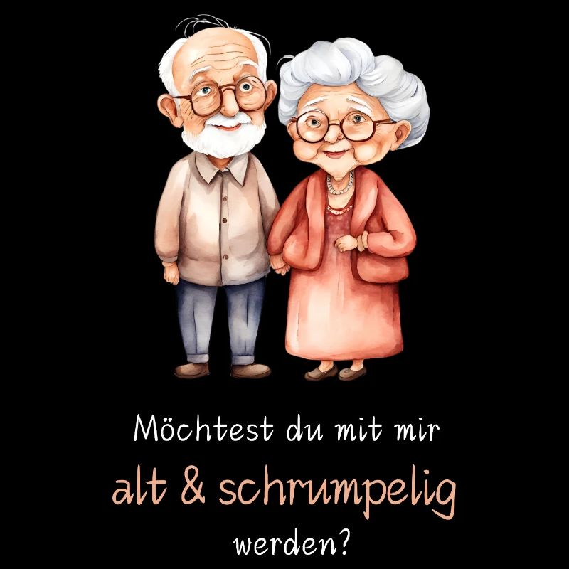 Möchtest du mit mir alt und schrumpelig werden?