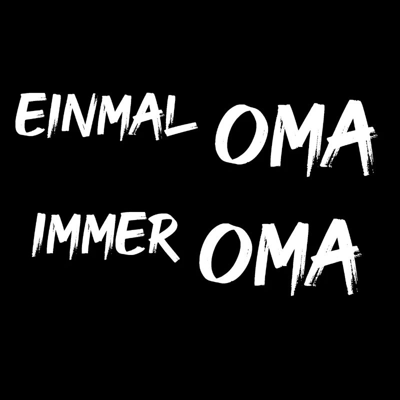 Einmal Oma Immer Oma