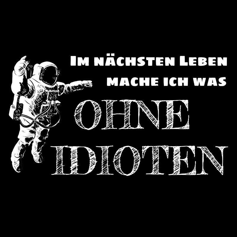 In the next life without idiots