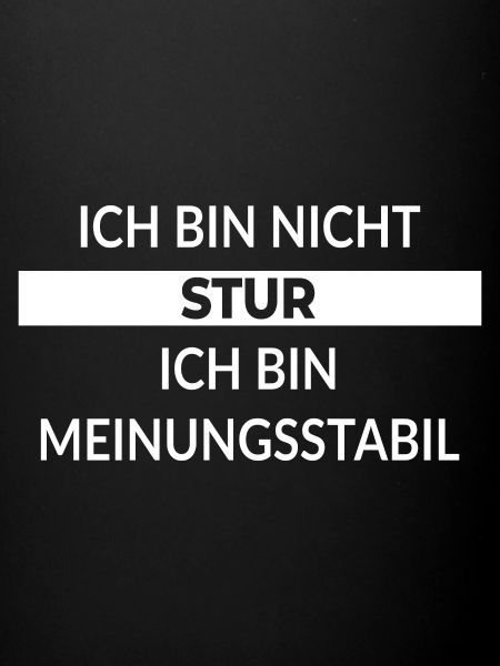Spruch Meinungsstabil