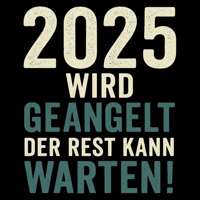2025 wird geangelt – der Rest kann warten!