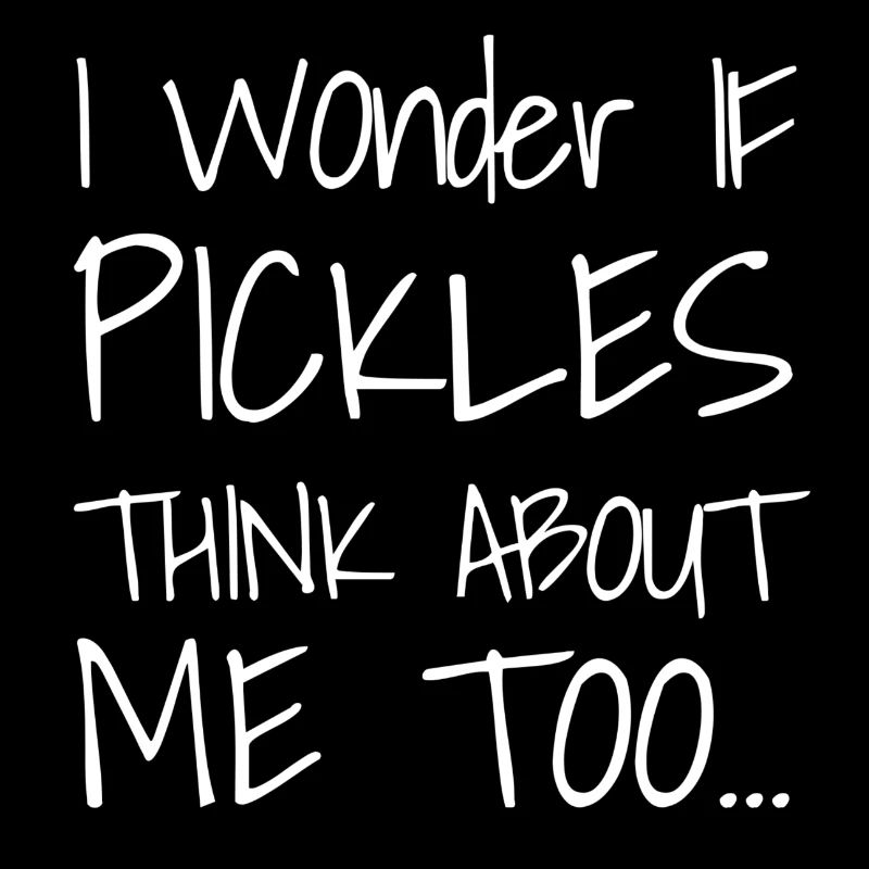 Je me demande si PICKLES pense aussi à moi...