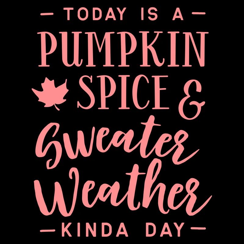 Heute ist ein Kürbisgewürz und Pullover.