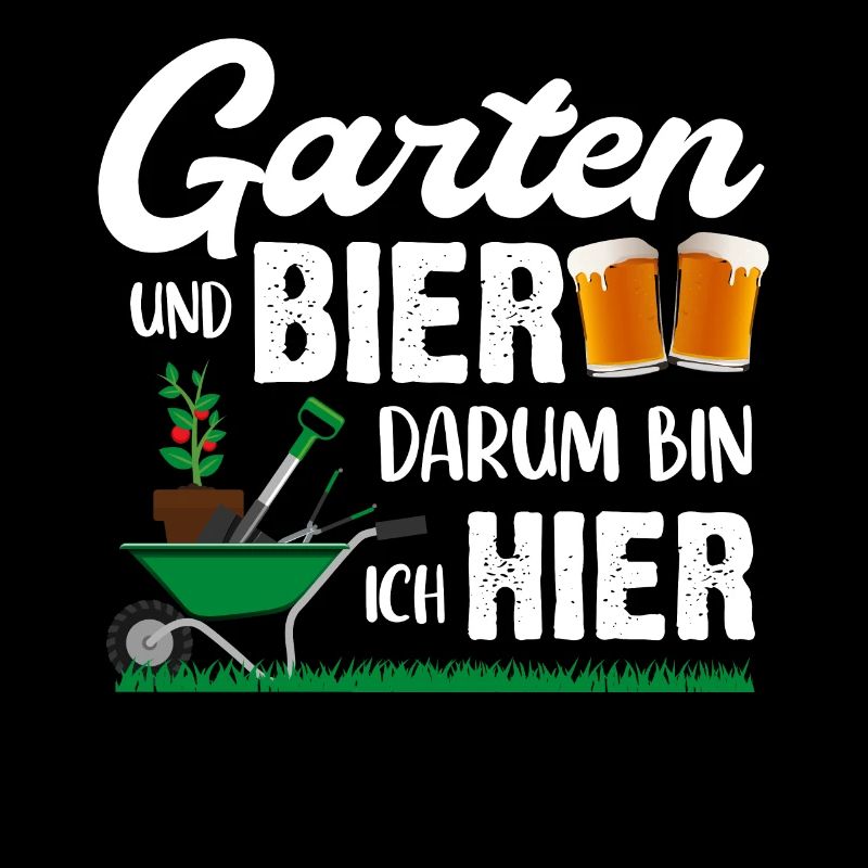 Bier Und Garten Darum Bin Ich Hier