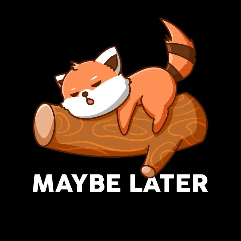 Maybe Later