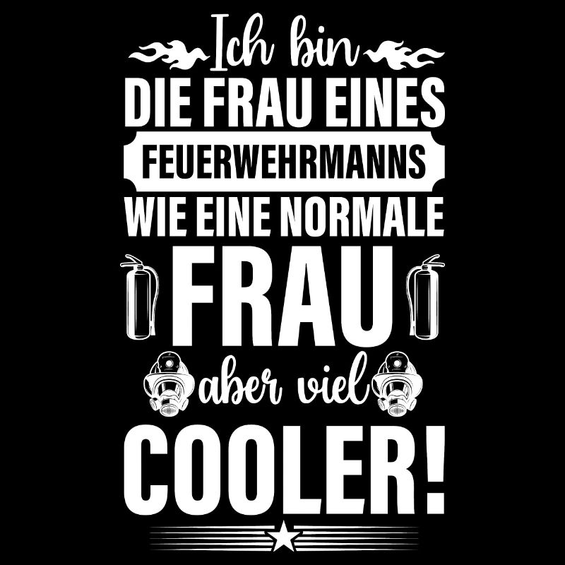 Feuerwehr Feuerwehrmann Ehefrau Spruch Design