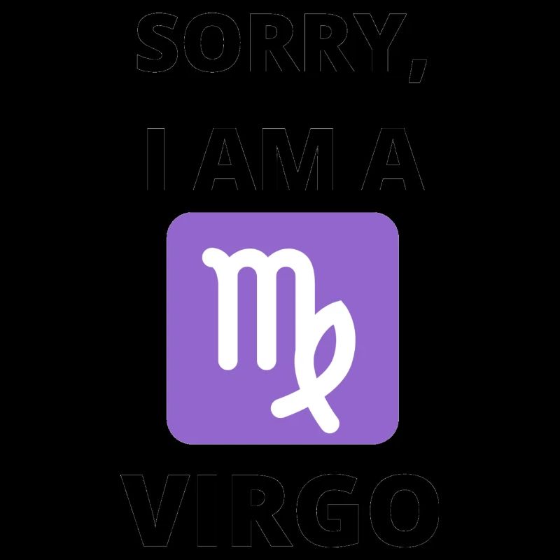 Sorry, I Am a Virgo