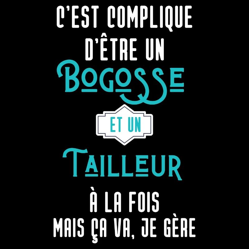 C'est compliqué d'être Bogosse et Tailleur