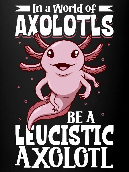 Be a Leucistic Axolotl