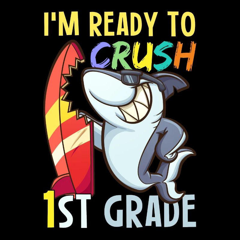 Shark I'm Ready To Crush 1st Grade Back To School