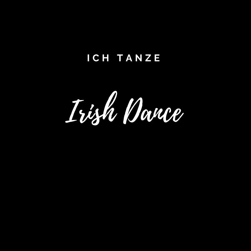 Ich Tanze Irish Dance