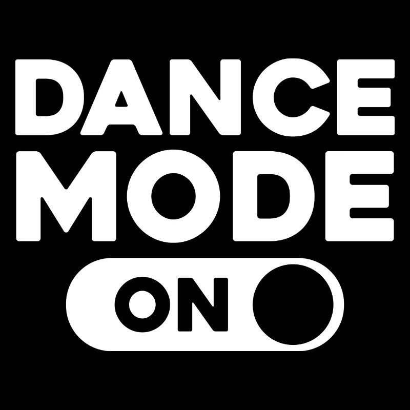DANCE MODE ON