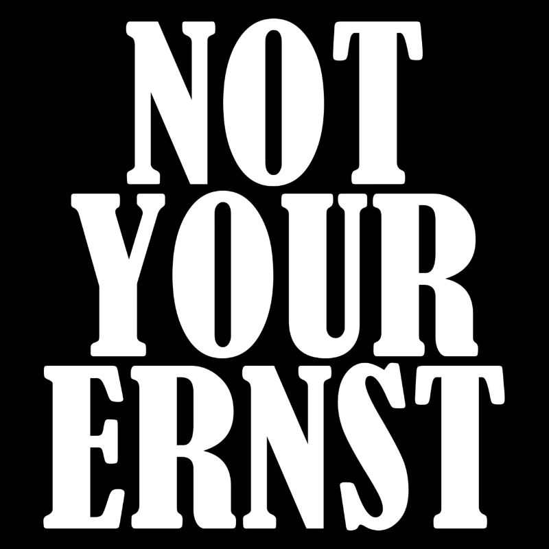 Not Your Ernst white