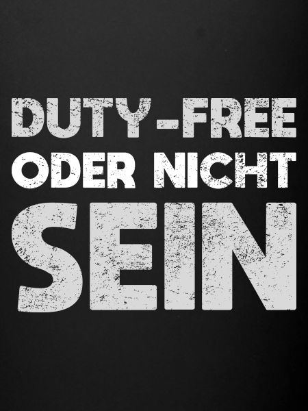 Duty-Free Oder Nicht Sein