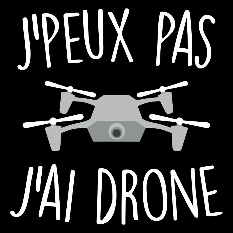 J'peux pas j'ai drone