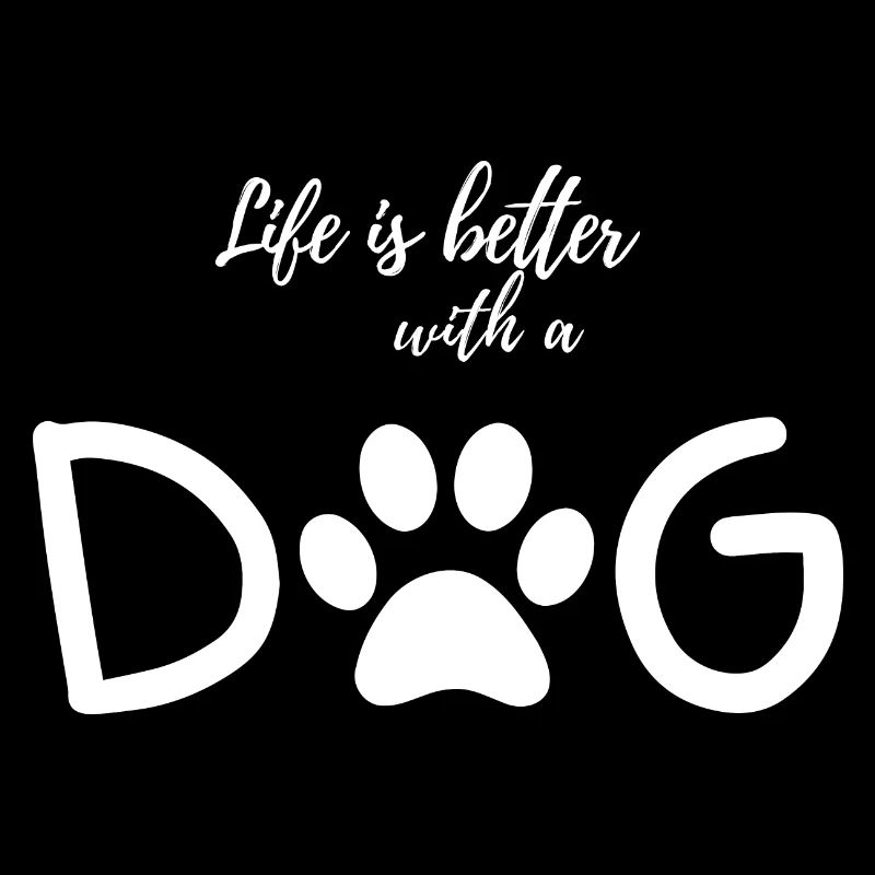 Life is Better with a Dog
